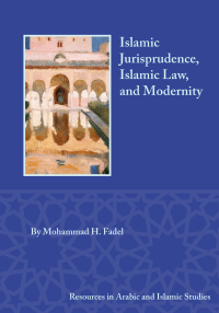 Cover for Islamic Jurisprudence, Islamic Law, and Modernity